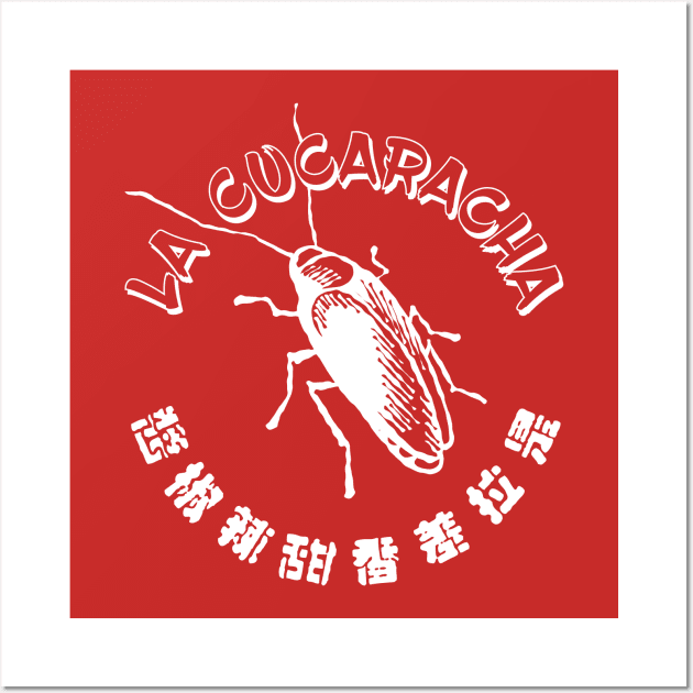 La Cucaracha - Sriracha Wall Art by Barn Shirt USA